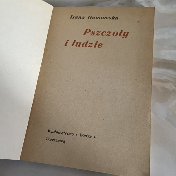 Pszczoły i ludzie - Irena Gumowska