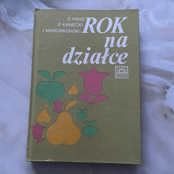 Rok na działce - Danuta Haas
