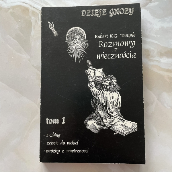 Dzieje Gnozy. Rozmowy z wiecznością. Tom 1 - Robert K.G. Temple