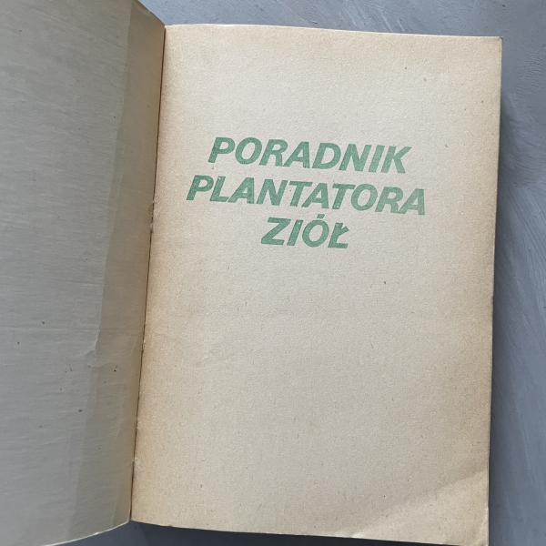 Poradnik plantatora ziół - Antonina Rumińska