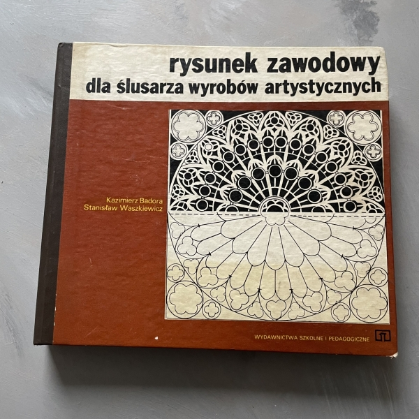Rysunek zawodowy dla ślusarza wyrobów artystycznych - Kazimierz Badora