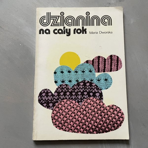 Dzianina na cały rok - Maria Dworska