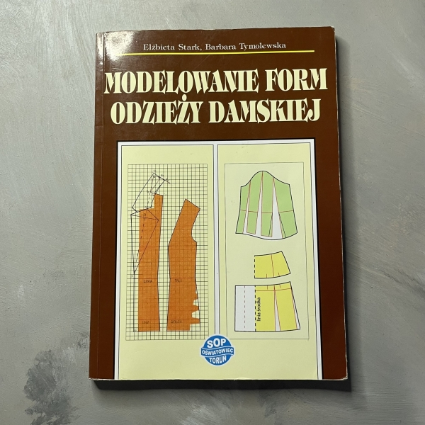 Modelowanie form odzieży damskiej - Elżbieta Stark