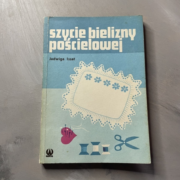 Szycie bielizny pościelowej - Jadwiga Issat