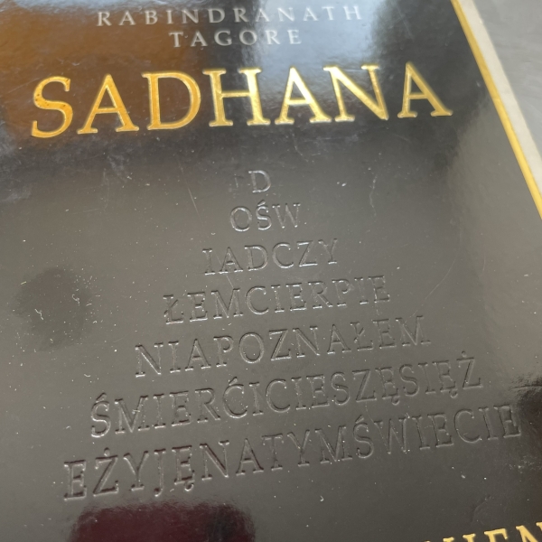 Sadhana urzeczywistnianie życia - Rabindranath Tagore