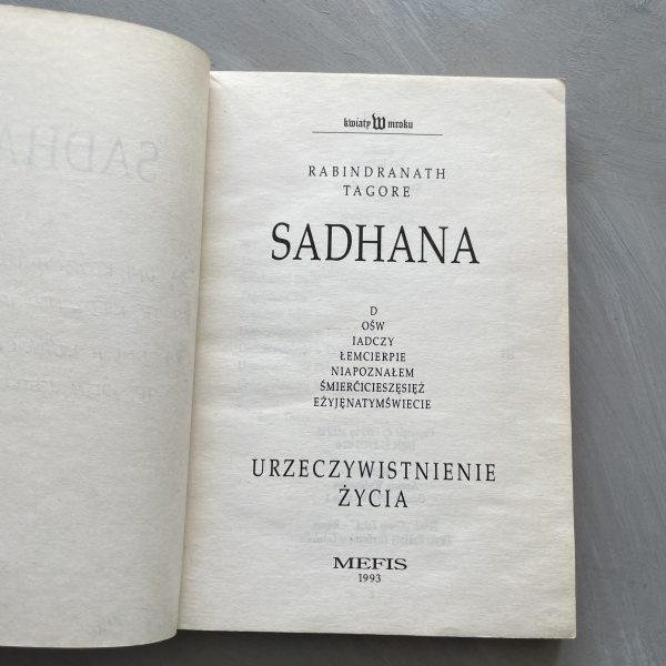Sadhana urzeczywistnianie życia - Rabindranath Tagore
