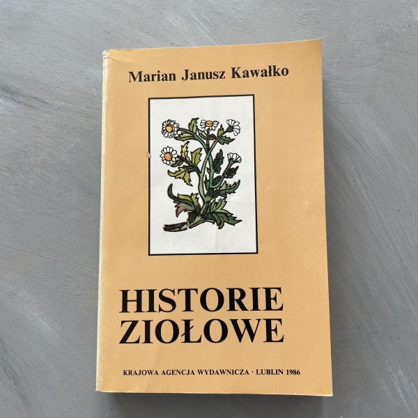Historie ziołowe - Marian Janusz Kawałko