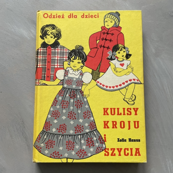 Kulisy kroju i szycia. Odzież dla dzieci - Zofia Hanus