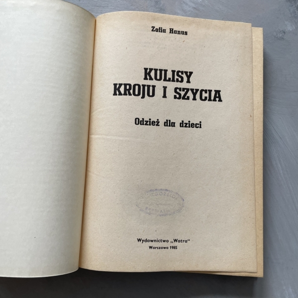 Kulisy kroju i szycia. Odzież dla dzieci - Zofia Hanus