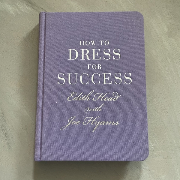 How to dress for success - Edith Head, Joe Hyams