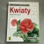 Kurs rysowania i malowania - Kwiaty - Patricia i Philippe Legendre