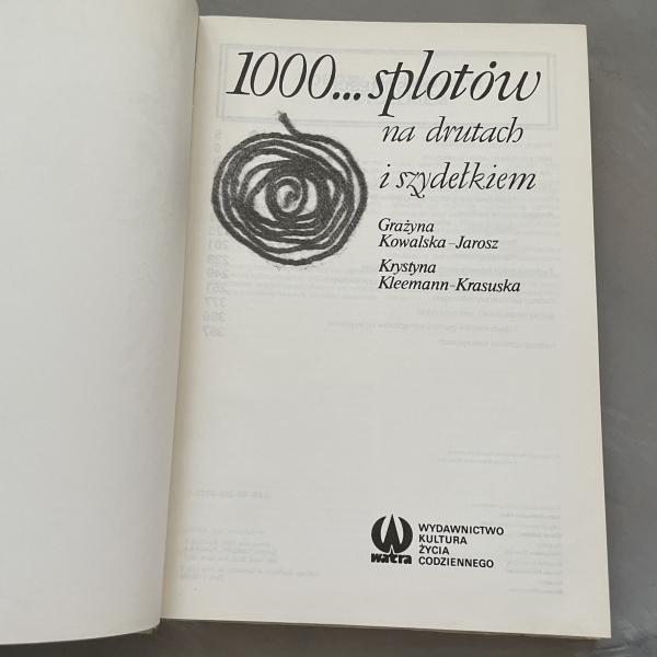 1000... splotów na drutach i szydełkiem - Grażyna Kowalska - Jarosz