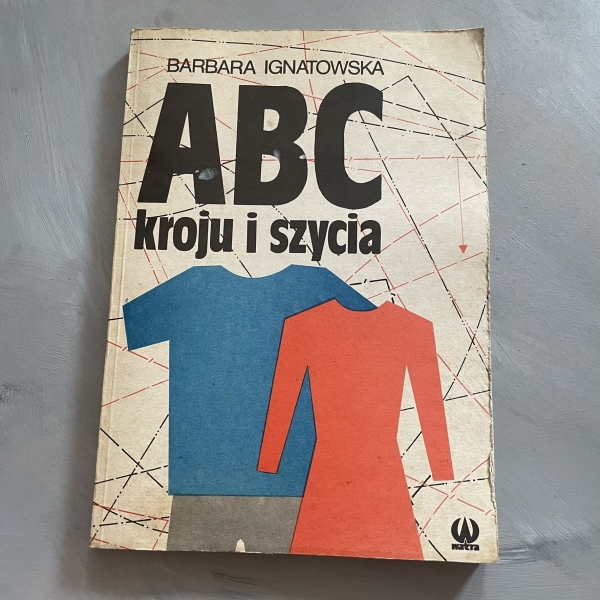 ABC kroju i szycia - Barbara Ignatowska
