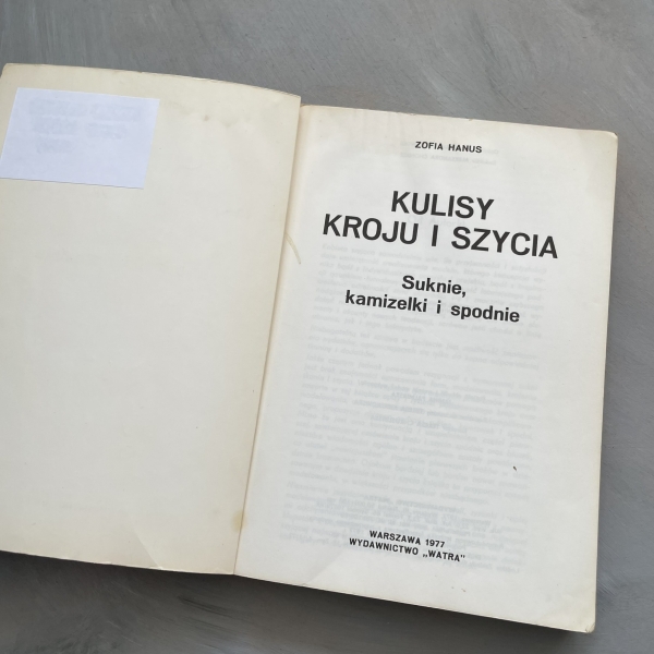 Kulisy kroju i szycia. Suknie, kamizelki, spodnie - Zofia Hanus