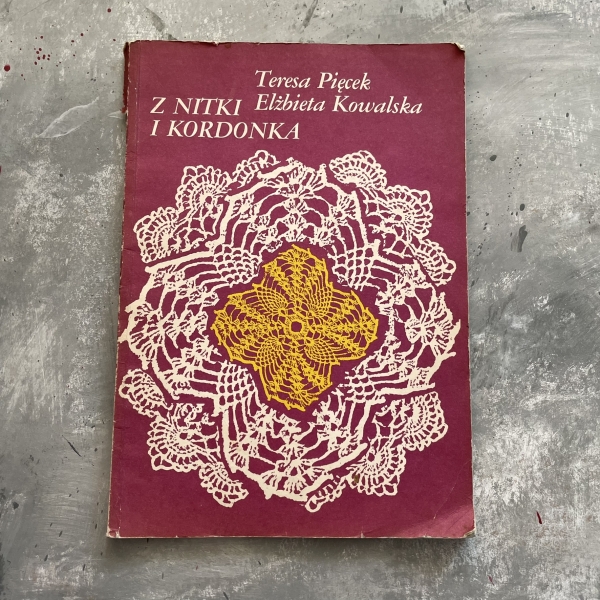 Z nitki i kordonka - Teresa Pięcek, Elżbieta Kowalska