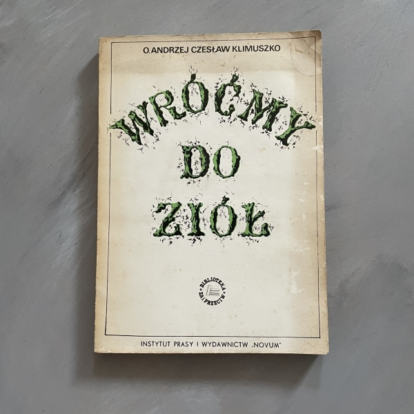 Wróćmy do ziół - Andrzej Klimuszko