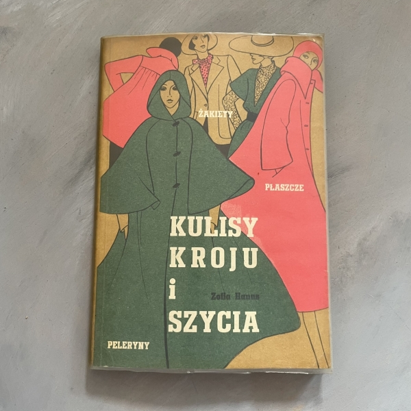 Kulisy kroju i szycia. Żakiety, płaszcze, peleryny - Zofia Hanus