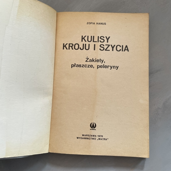 Kulisy kroju i szycia. Żakiety, płaszcze, peleryny - Zofia Hanus