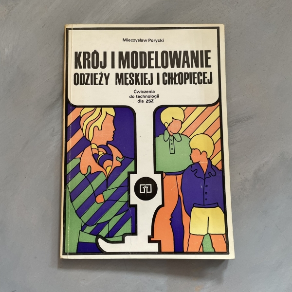 Krój i modelowanie odzieży męskiej i chłopięcej - Mieczysław Porycki