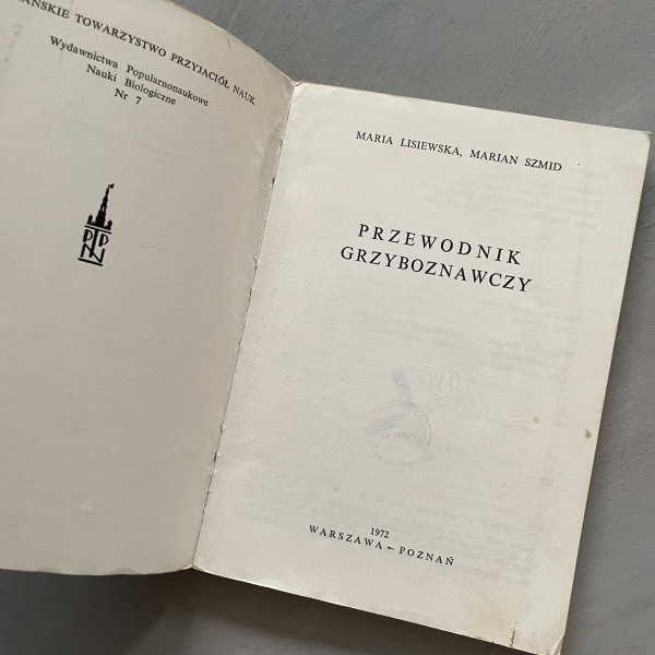 Przewodnik grzyboznawczy - Maria Lisiewska, Marian Szmid