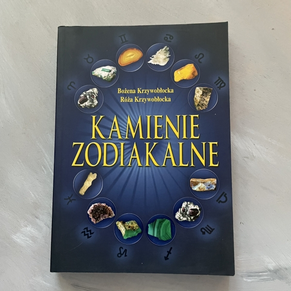 Kamienie zodiakalne - Bożena Krzywobłocka