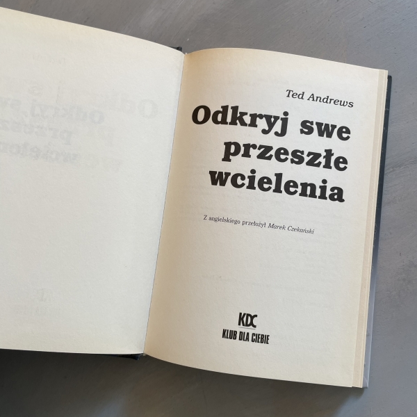 Odkryj swe przeszłe wcielenia - Ted Andrews