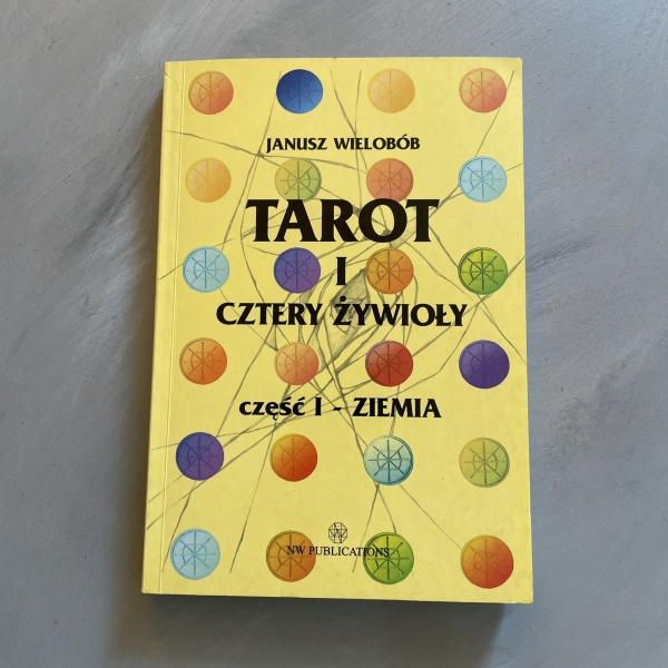 Tarot i cztery żywioły. Część I - ziemia - Janusz WIelobób