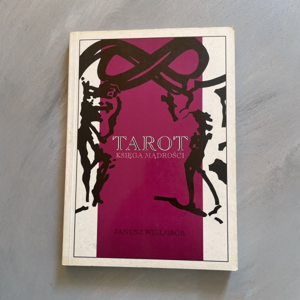 Tarot księga mądrości - Janusz Wielobób