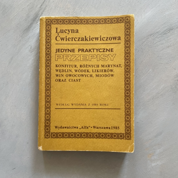 jedyne praktyczne przepisy - Lucyna Ćwierczakiewiczowa