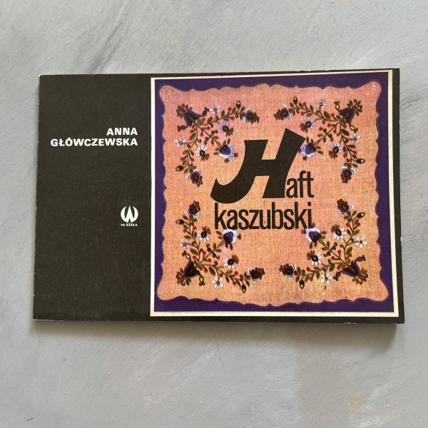 Haft kaszubski - Anna Główczewska