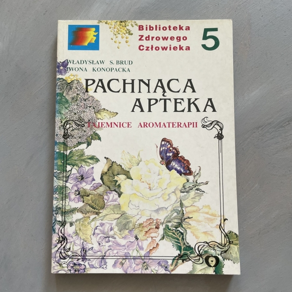Pachnąca apteka tajemnice aromaterapii - Władysław S. Brud
