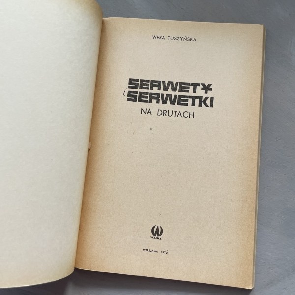 Serwety i serwetki na drutach - Wera Tuszyńska