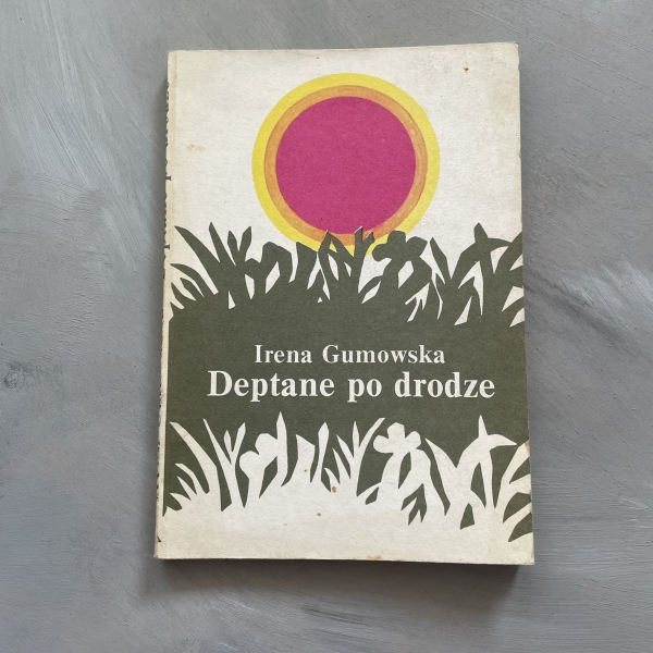 Deptane po drodze - Irena Gumowska