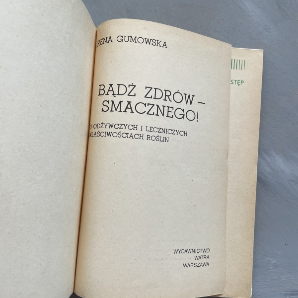 Bądź zdrów - smacznego! - Irena Gumowska