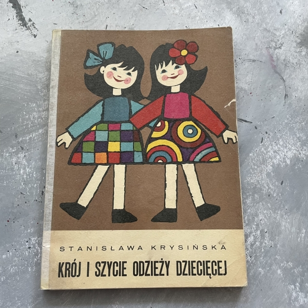 Krój i szycie odzieży dziecięcej - Stanisława Krysińska