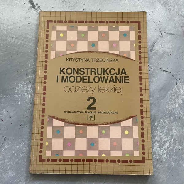 Konstrukcja i modelowanie odzieży lekkiej 2 - Krystyna Trzecińska