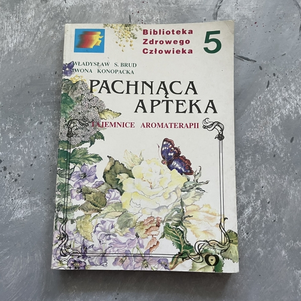 Pachnąca apteka tajemnice aromaterapii - Władysław S. Brud