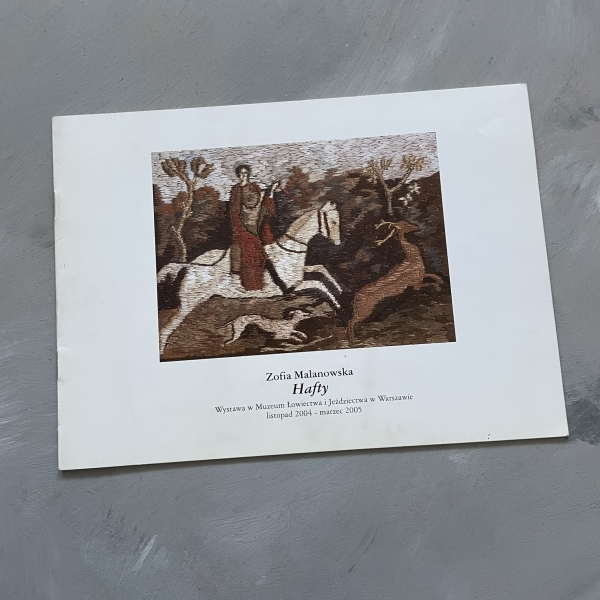 Zofia Malanowska - Hafty - Wystawa w Muzeum Łowiectwa i Jeździectwa w Warszawie 2004/2005