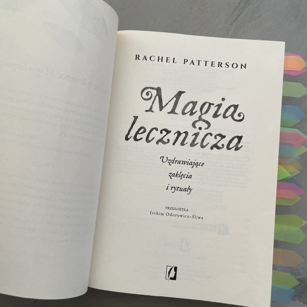 Magia lecznicza. Uzdrawiające zaklęcia i rytuały - Rachel Patterson