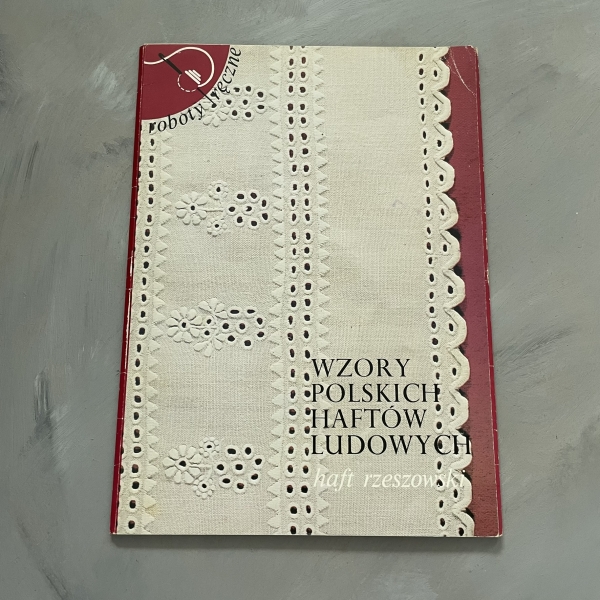 Wzory Polskich Haftów Ludowych - Haft rzeszowski