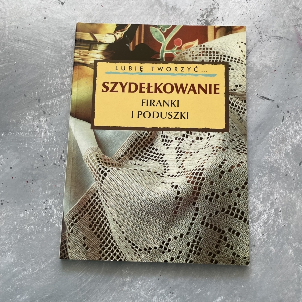 Szydełkowanie firanki i poduszki