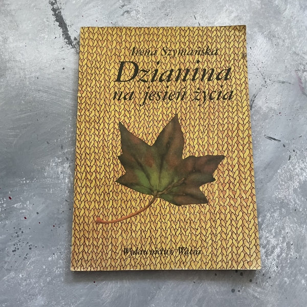 Dzianina na jesień życia - Irena Szymańska