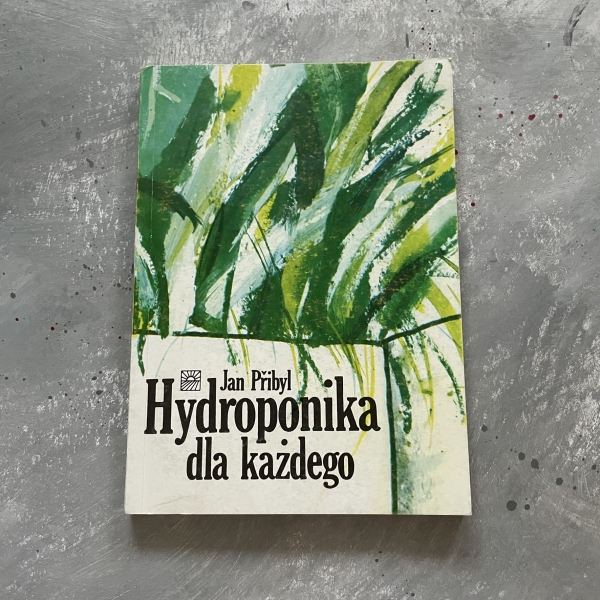 Hydroponika dla każdego - Jan Pribyl