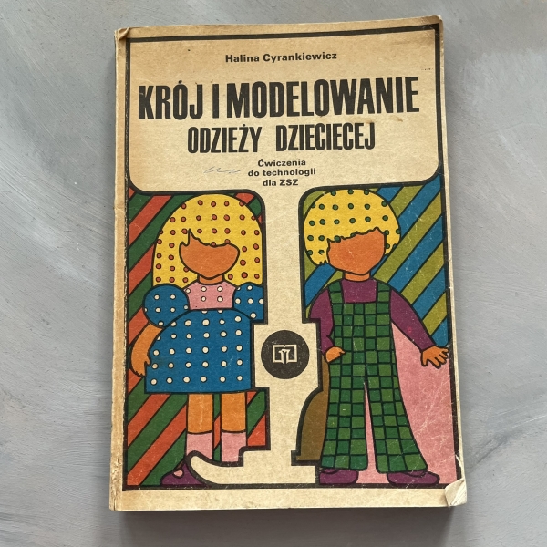 Krój i modelowanie odzieży dziecięcej - Halina Cyrankiewicz