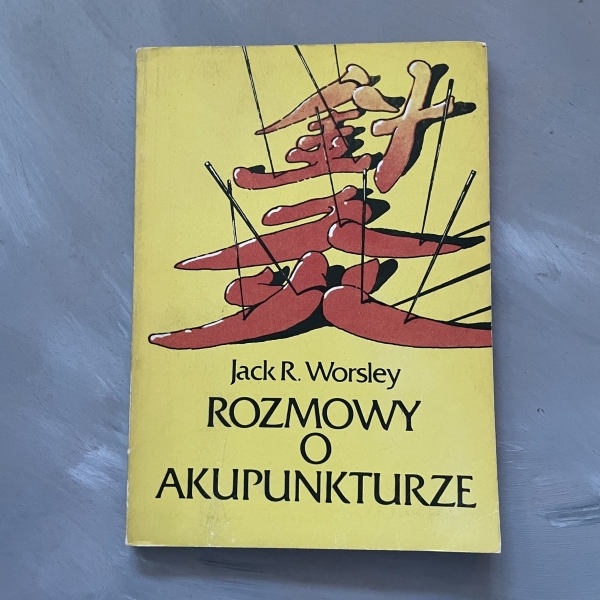 Rozmowy o akupunkturze - Jack R. Worsley