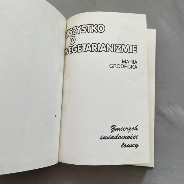 Wszystko o wegetarianizmie - Maria Grodecka