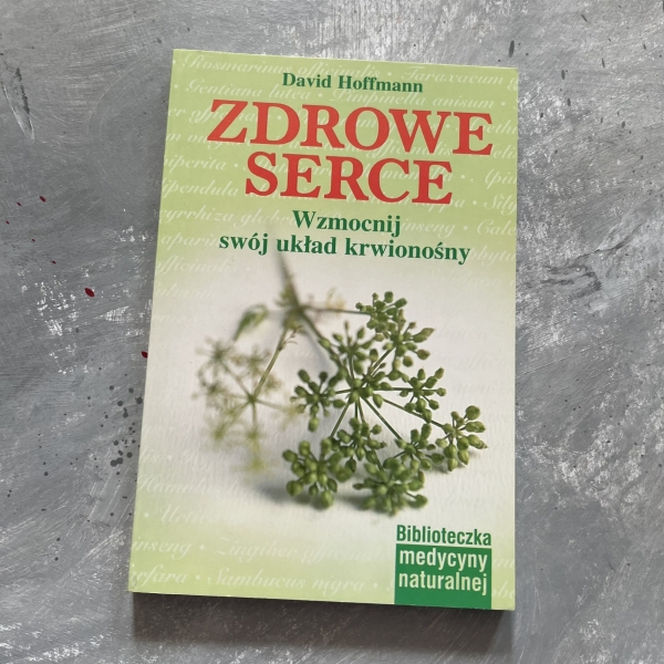 Zdrowe serce. Wzmocnij układ krwionośny - David Hoffmann