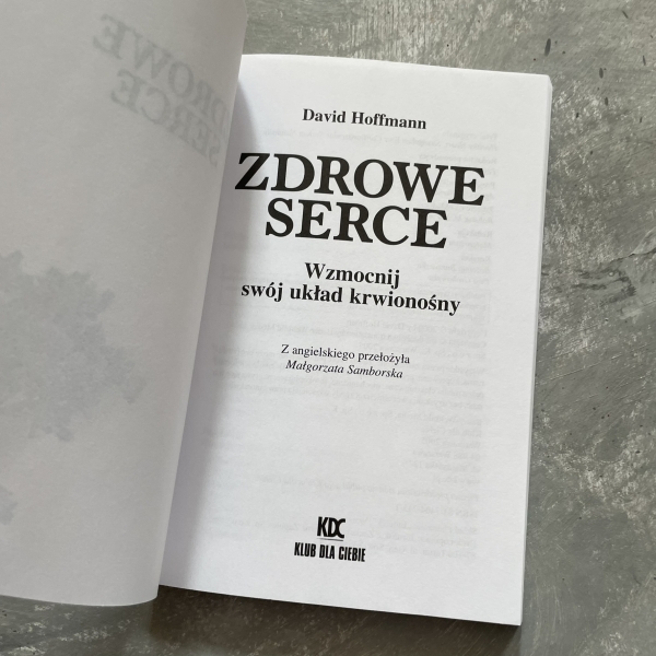 Zdrowe serce. Wzmocnij układ krwionośny - David Hoffmann